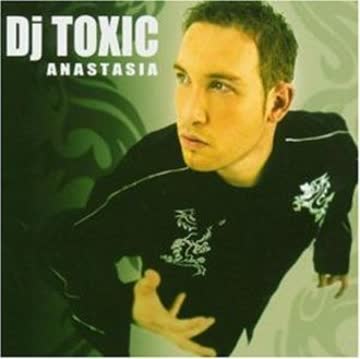 DJ Toxic - Anastasia