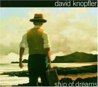David Knopfler - Ship of Dreams (Limited Edition)