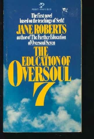 The Education of Oversoul 7 (Jane Roberts)
