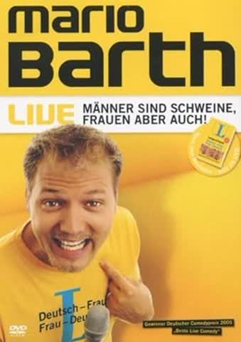 BARTH,MARIO Mario Barth - Männer sind Schweine, Frauen aber