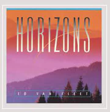 Ed van Fleet - Horizons Ed van Fleet