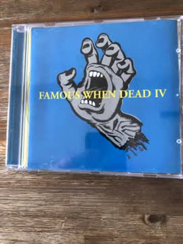 CD , Famous when Dead IV