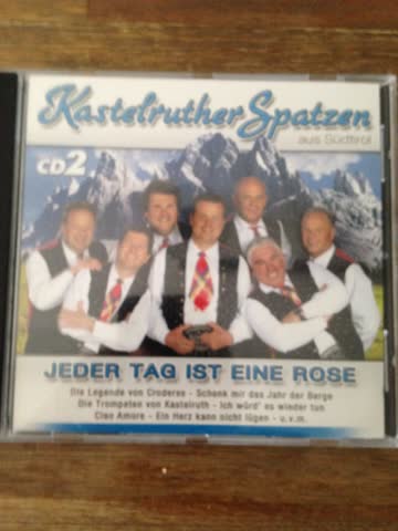 CD , Kastelruther Spatzen , Jeder Tag ist eine Rose CD2