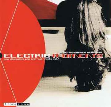 Verschiedene Künstler - Electric Moments - New Alternative Pop And Rock Tracks - 1