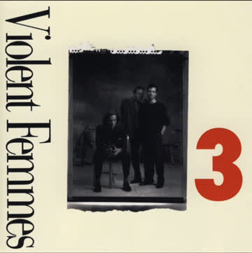 Violent Femmes - 3 - Violent Femmes
