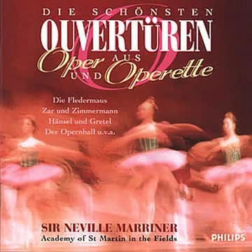 Sir Neville Marriner - Die schönsten Ouvertüren aus Oper und Operette