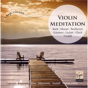 Capucon Renaud / Kantorow / Tetzlaff /+ & Bach/Mozart/Beethoven (Komponist) - Violin Meditation