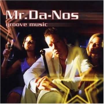 Mr.Da-Nos - Groove Music