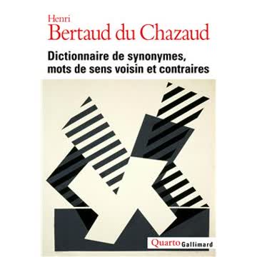 Dictionnaire de Synonymes et Contraires