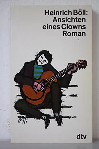 Heinrich Böll: Ansichten eines Clowns