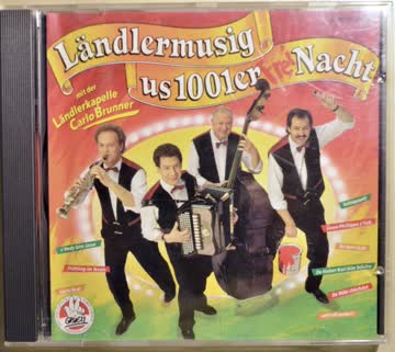 CD - Ländlerkapelle Carlo Brunner - Ländlermusig us 1001er F
