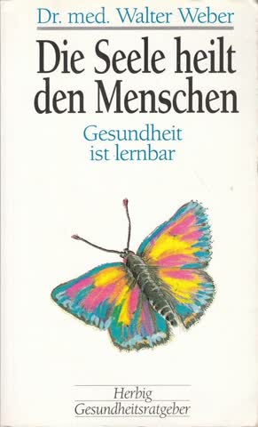 Die Seele heilt den Menschen