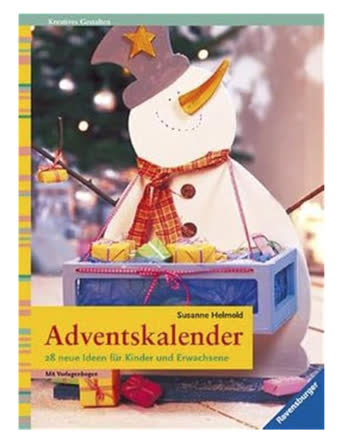 Adventskalender - 28 neue Ideen für Kinder & Erwachsene