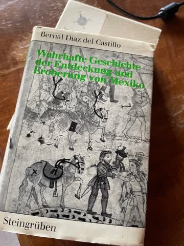 Wahrhafte Geschichte der Entdeckung und Eroberung von Mexiko