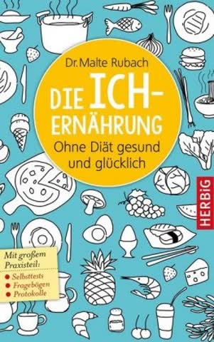 Die Ich-Ernährung - Ohne Diät gesund und glücklich