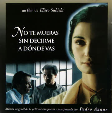 Pedro Aznar - No te mueras sin decirme a donde vas