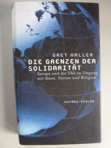 Die Grenzen der Solidärität - Gret Haller