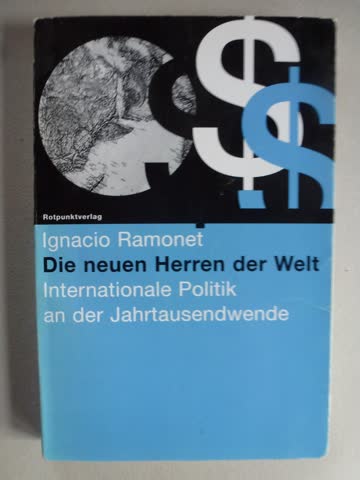 Die neuen Herren der Welt - Ignacio Ramonet