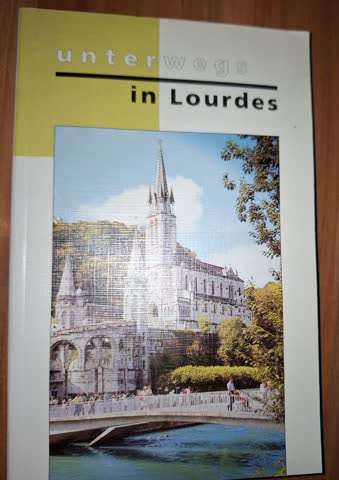 UNTERWEGS IN LOURDES
