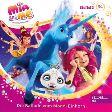 Mia & Me - 034: Die Ballade Vom Mond-Einhorn