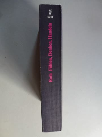 Fühlen, Denken, Handeln - Gerhard Roth