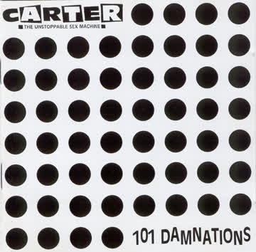 Carter The Unstoppable Sex Machine "101 Damnations" CD 1991