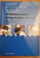 Arbeitsprozess-integriertes Lernen