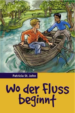 Wo der Fluss beginnt - Patricia St.John