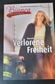 Bianca - Wege zum Glück - Verlorene Freiheit