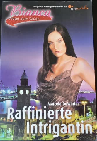 Bianca - WEge zum Glück - Raffinierte Intrigantin