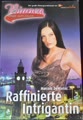 Bianca - WEge zum Glück - Raffinierte Intrigantin