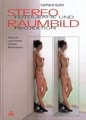 Stereofotografie und Raumbildprojektion
