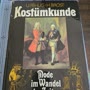 Kostümkunde Mode im Wandel der Zeit