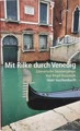 Mit Rilke durch Venedig: Literarische Spaziergänge von Birgit Haustedt und Rainer Maria Rilke