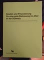 Kosten u. Finanzierung für eine gute Betreuung im Alter in d