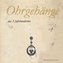 Ohrgehänge aus 3 Jahrhunderten