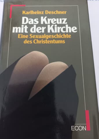 Das Kreuz mit der Kirche von Karlheinz Deschner