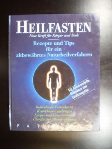 Heilfasten. Neue Kraft für Körper und Seele