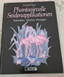 Phantasievolle Seidenapplikationen. Techniken, Motive, Vorlagen