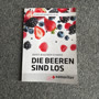 Die Beeren sind los