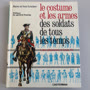Le costume et les armes des soldats de tous les temps