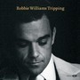 Williams Robbie - Tripping