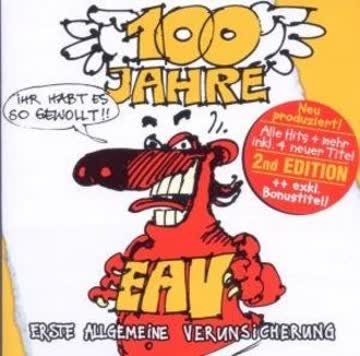 Eav - 100 Jahre Eav...Ihr Habt Es So Gewollt!
