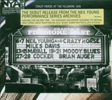 Neil & Crazy Horse Young - Live at the Fillmore East 1970