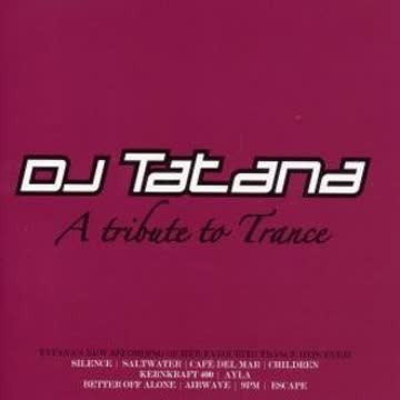DJ Tatana - A Tribute to Trance