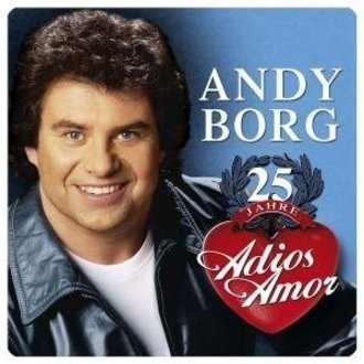 Andy Borg - 25 Jahre Adios Amor