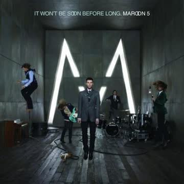 Maroon 5 - It Won'T Be Soon Before Long