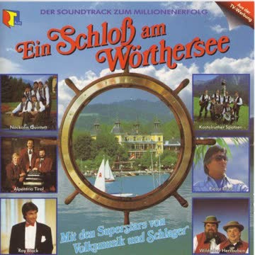 Albin Berger, Wildecker Herzbuben, Brunner & Brunner Roy Black - Ein Schloss am Wörthersee (1991)