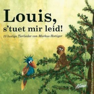 Louis, s`tuet mir leid!