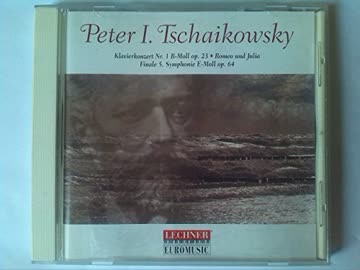  - Peter I. Tschaikowsky - Klavierkonzert Nr 1 B-Moll; Romeo und Julia Finale